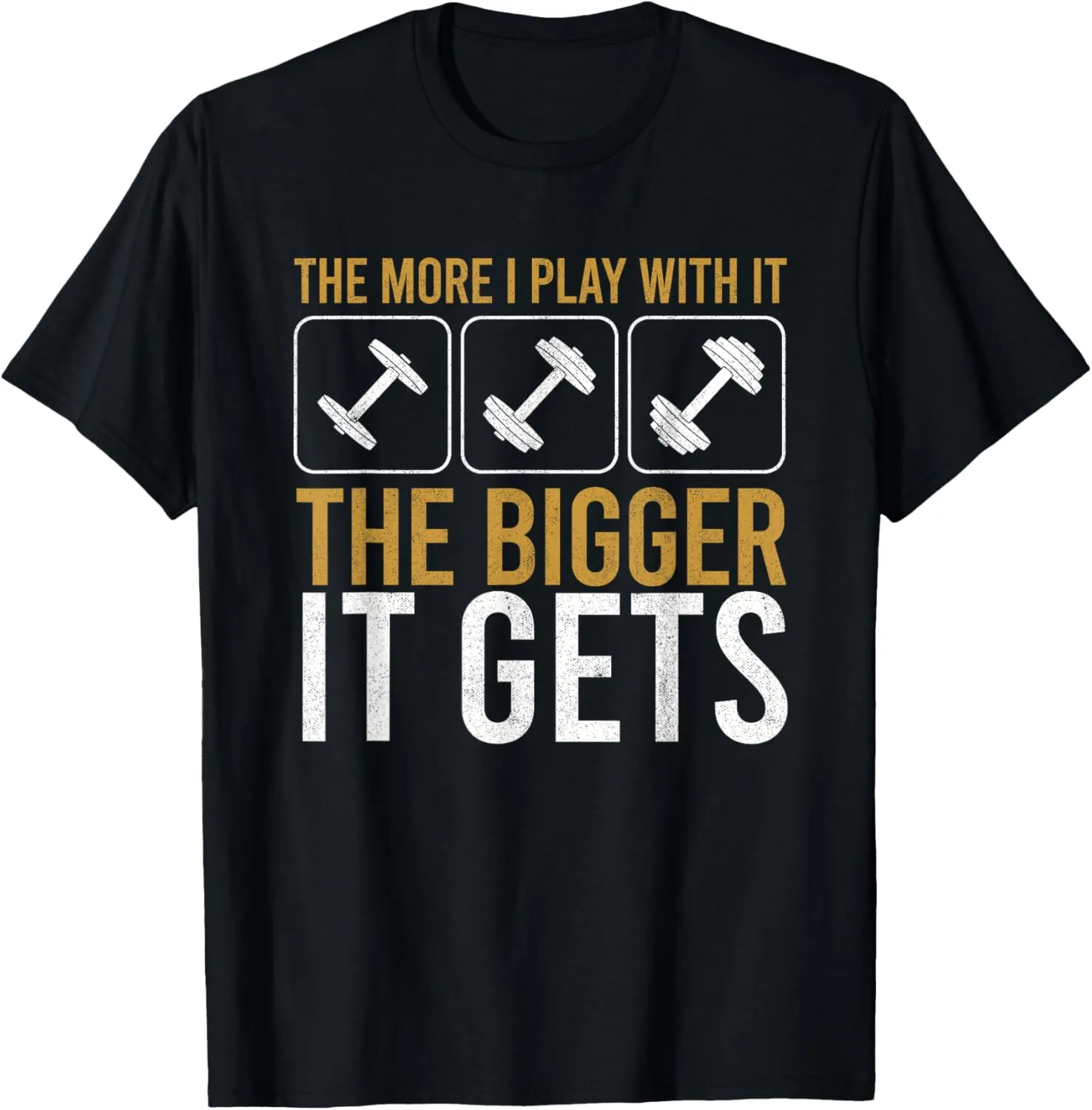 Muscles Get Bigger Bodybuilding Gym Workout Weightlifting T-Shirt