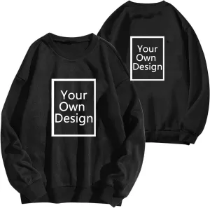 Women Custom Sweatshirts Long Sleeve Shirts Fleece Crewneck Tops, Your Own Design, Add Text/Photo/Image/Logo